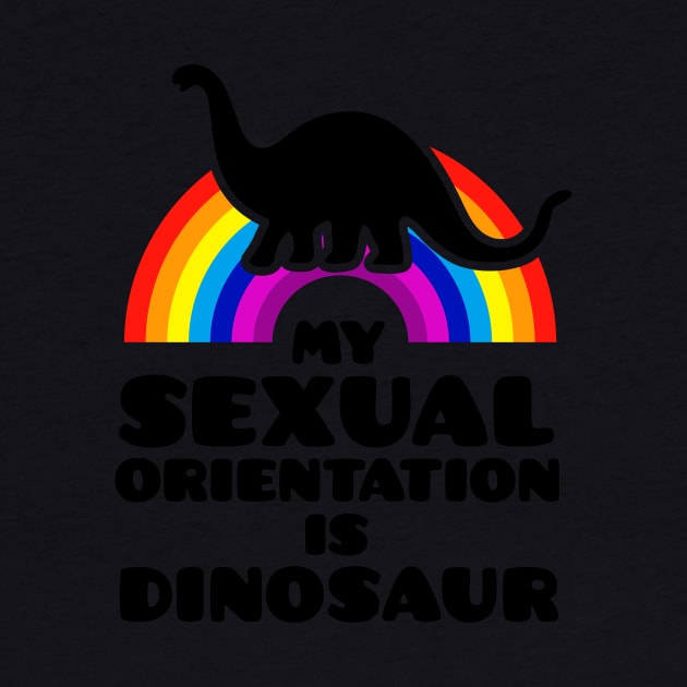 My Sexual Orientation Is Dinosaur by dinosareforever